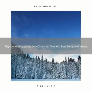 Rejoice and Happiness by a Christmas Tree with Best Songs and Noises