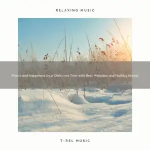 Peace and Happiness by a Christmas Tree with Best Melodies and Holiday Noises