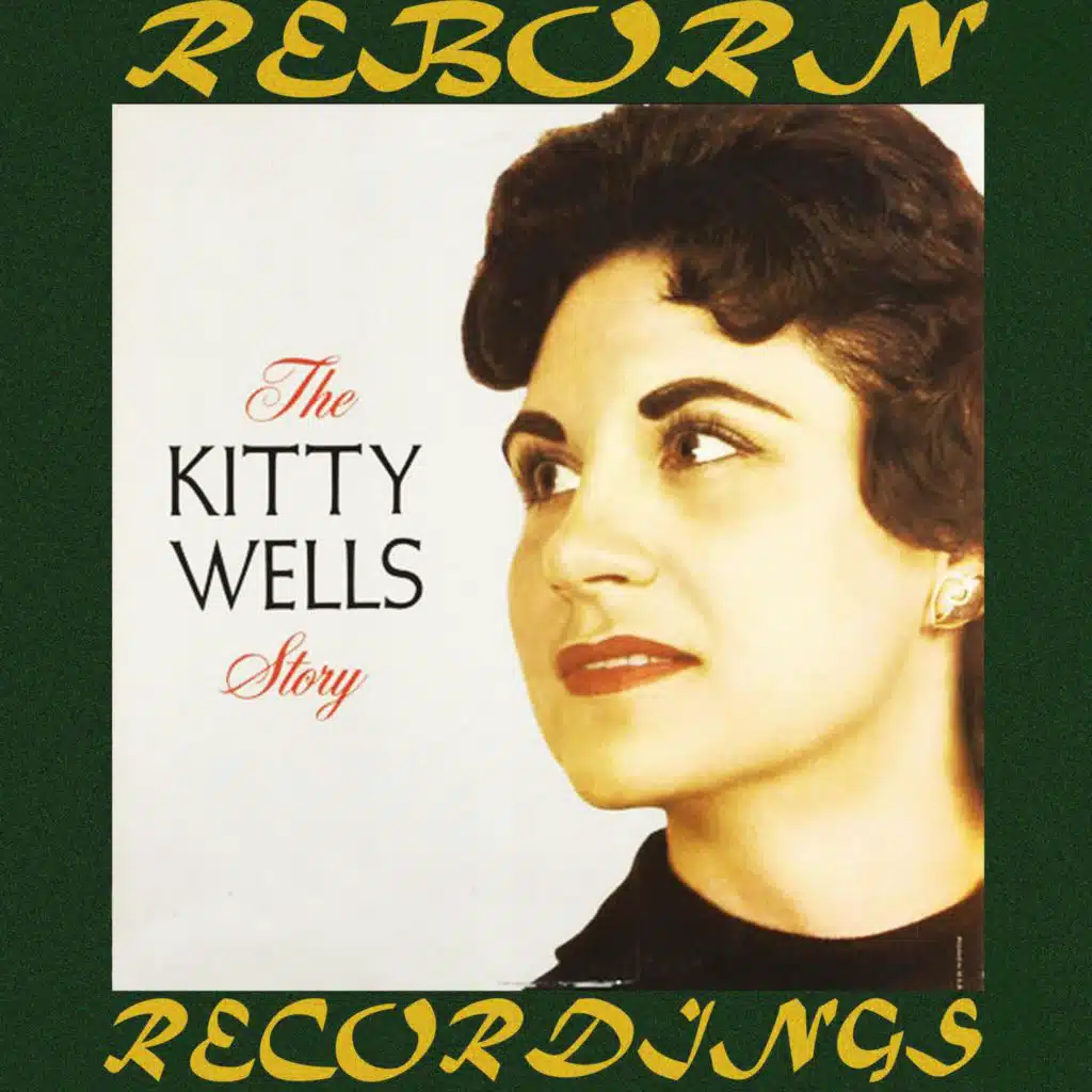 The Kitty Wells Story (Hd Remastered)