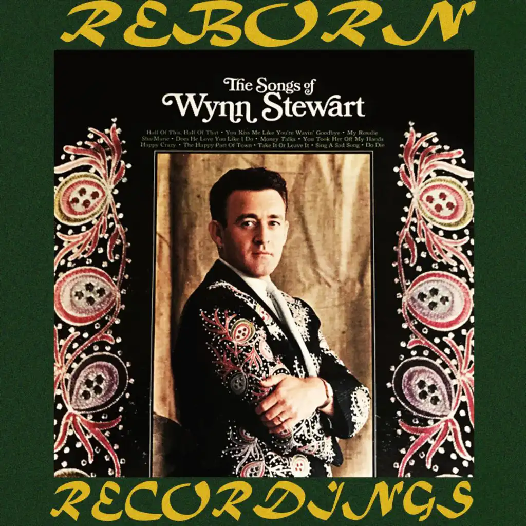 The Songs of Wynn Stewart (Hd Remastered)