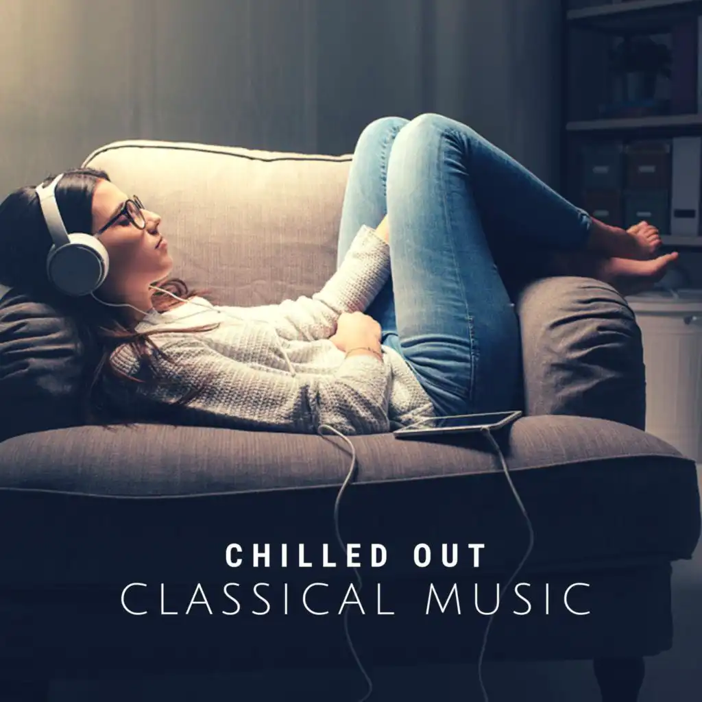 Chilled out Classical Music