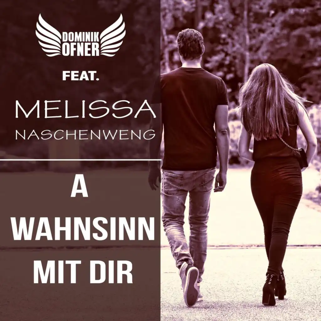 A Wahnsinn mit dir (feat. Melissa Naschenweng)