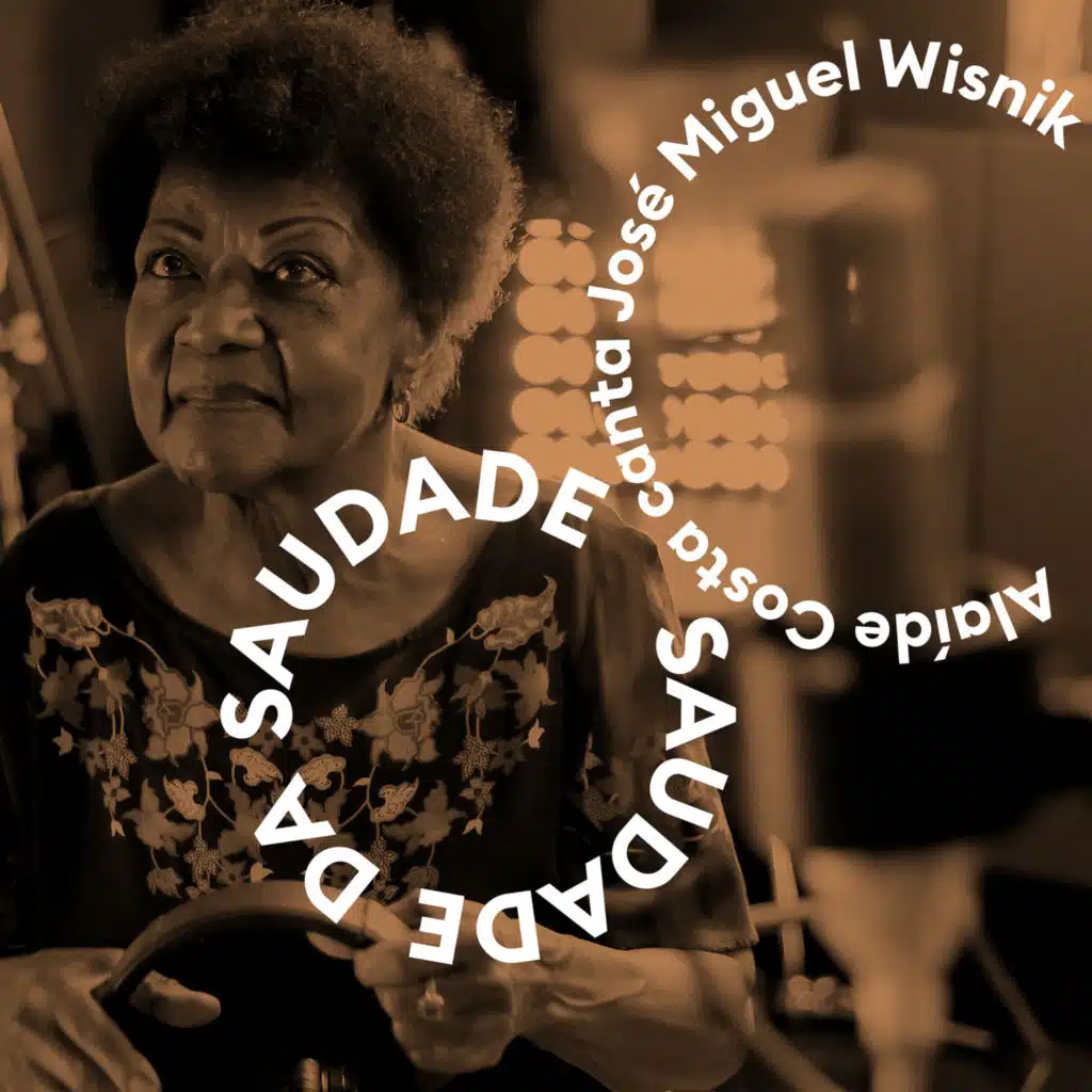 Saudade da Saudade (feat. Zé Miguel Wisnik & José Miguel Wisnik)