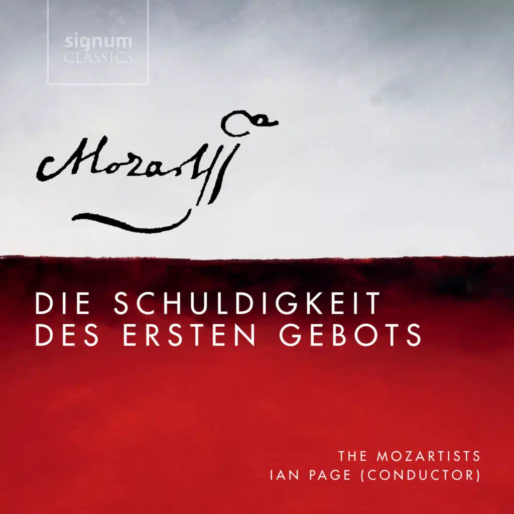 Mozart: Die Schuldigkeit des Ersten Gebots, K. 35