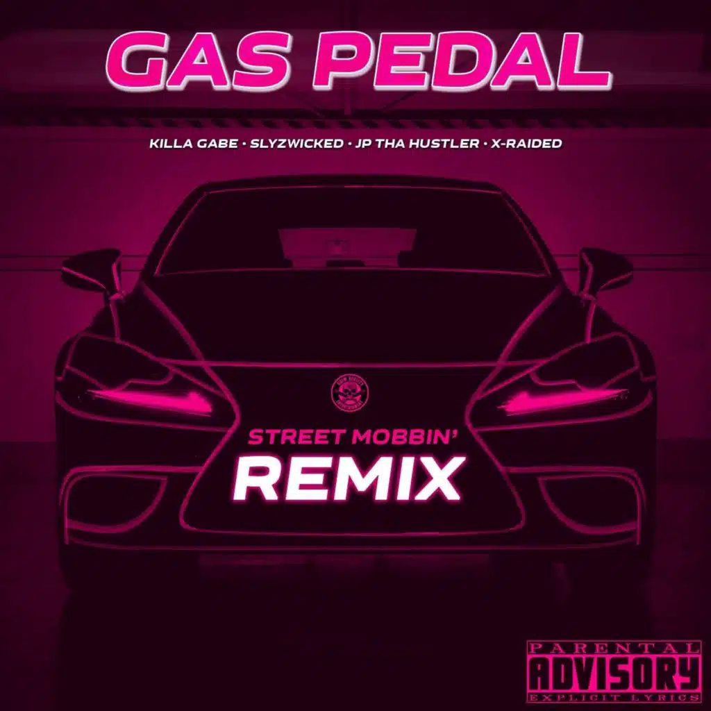 Gas Pedal (Street Mobbin' Remix) [feat. X-Raided]