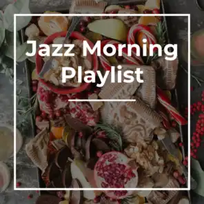 Jazz Morning Playlist, Coffee Shop Jazz Relax & Coffee House Classics