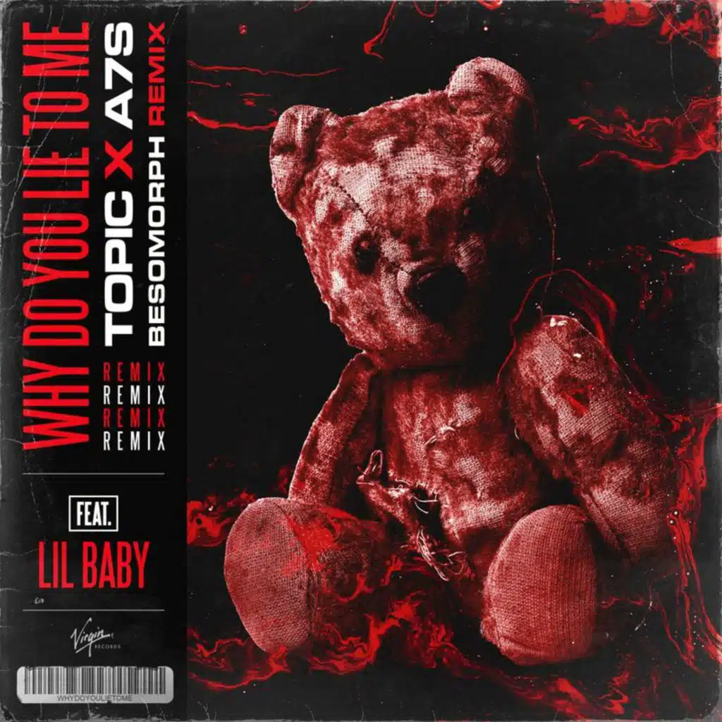 Why Do You Lie To Me (Besomorph Remix) [feat. Lil Baby]