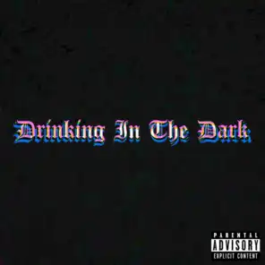 Drinking In The Dark