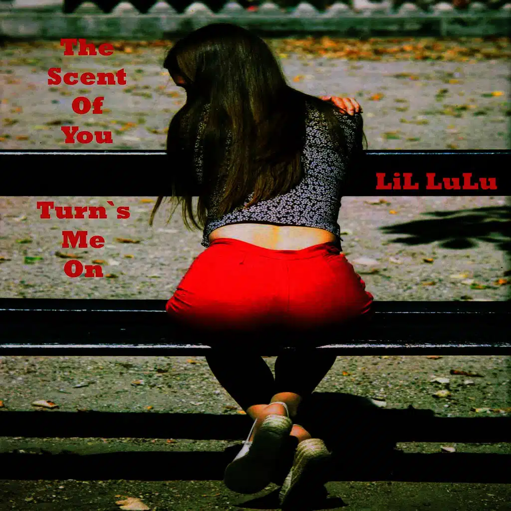 The Scent Of you Turns me on