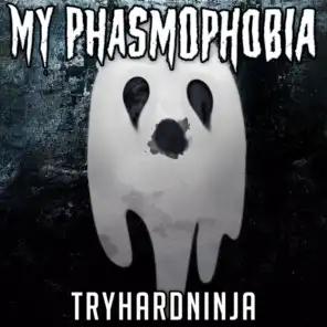 My Phasmophobia