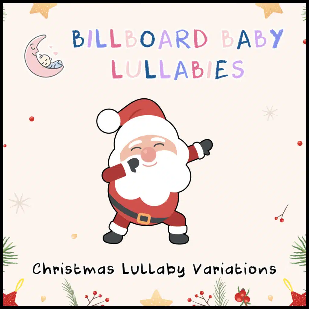 Christmas Lullaby Variations by Billboard Baby Lullabies Play on Anghami