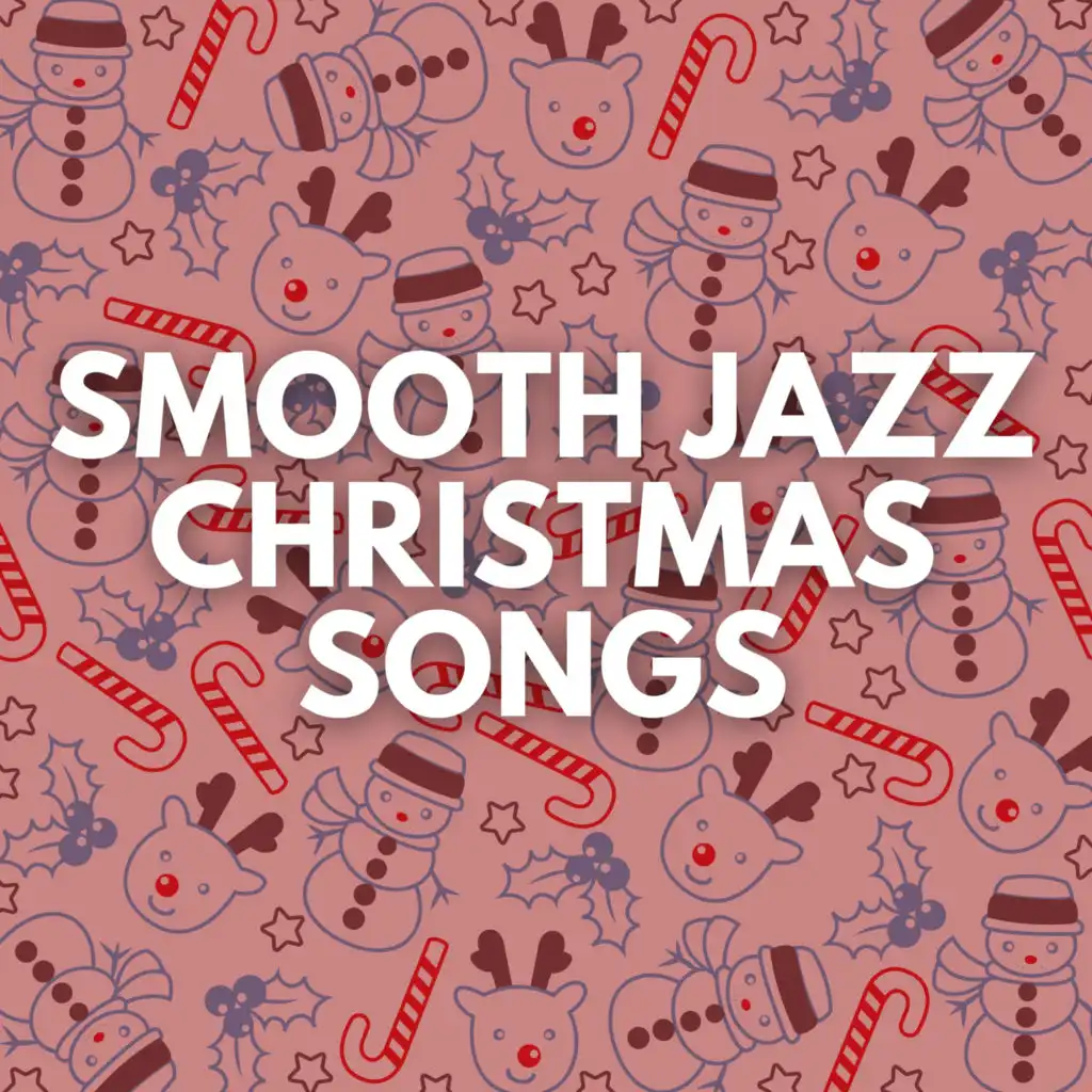 Smooth Jazz Christmas Songs
