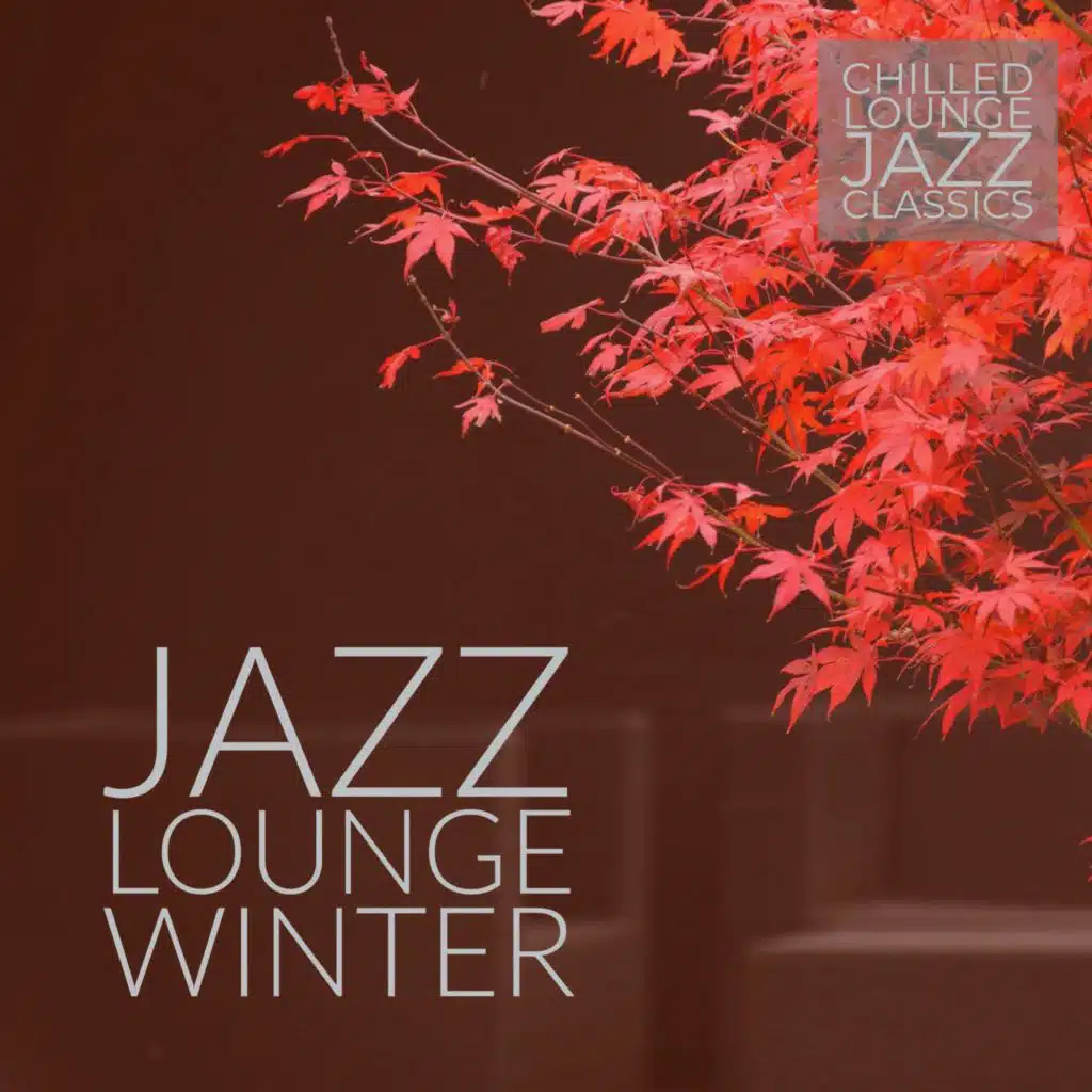 Chilled Lounge Jazz Classics