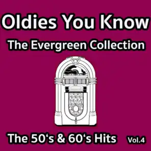 Oldies You Know - The Evergreen Collection - The 50'S & 60'S Hits Vol.4