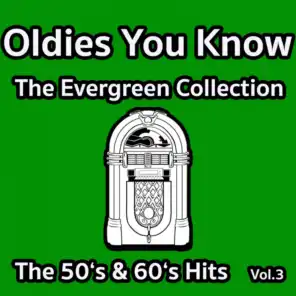 Oldies You Know - The Evergreen Collection - The 50'S & 60'S Hits Vol.3