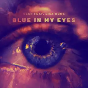 Blue in My Eyes (feat. Lisa Rowe)