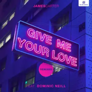 Give Me Your Love (Kapera Remix) [feat. Dominic Neill]