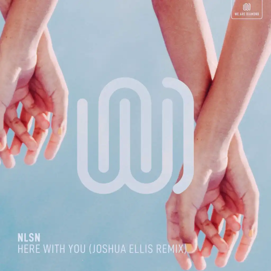 Here With You (Joshua Ellis Remix)