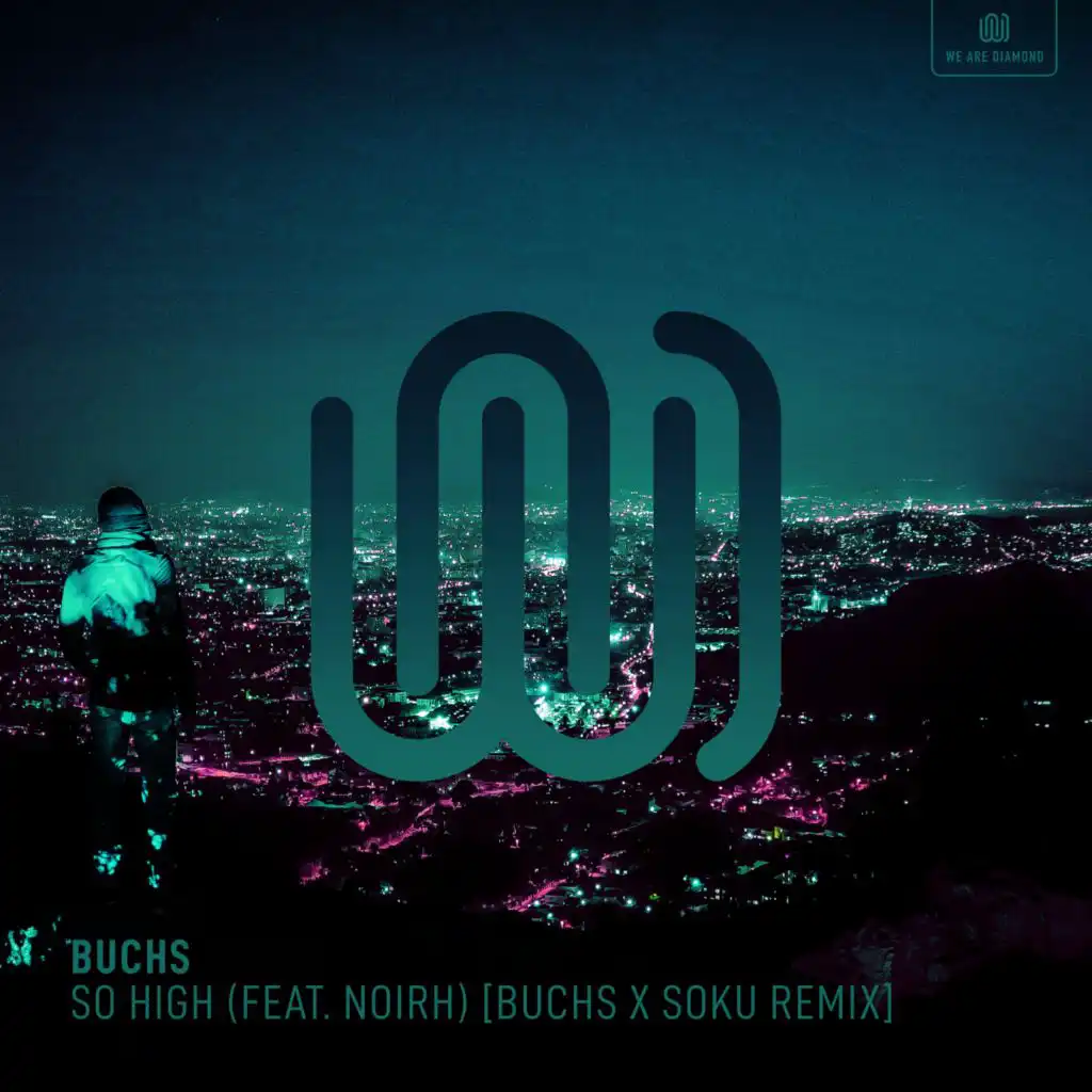 So High (Buchs x Soku Remix) [feat. NOIRH]