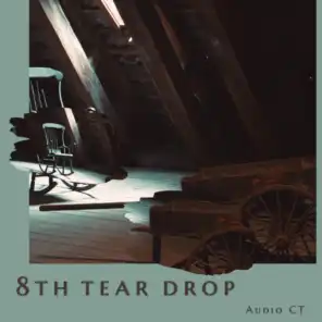 8th Tear Drop