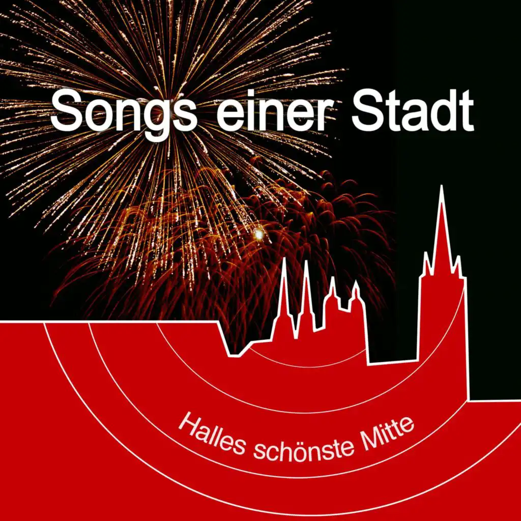 Songs einer Stadt - Halles schönste Mitte