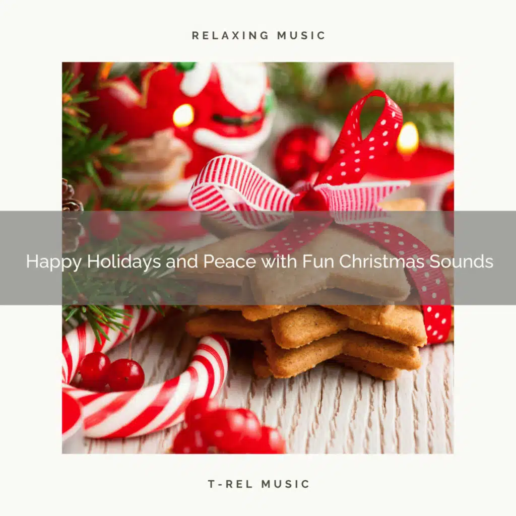 Happy Holidays and Peace with Fun Christmas Sounds