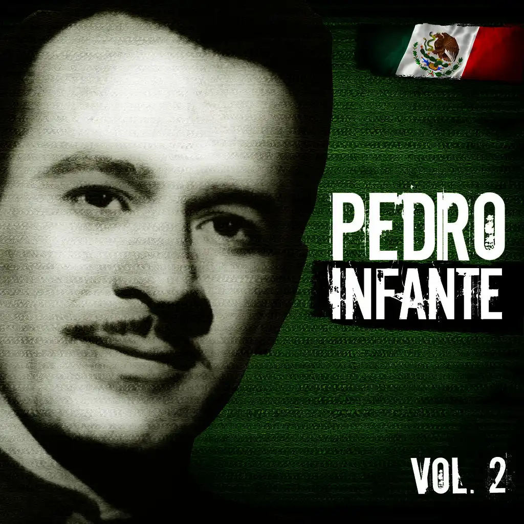 Lo Mejor De Pedro Infante. Vol.2