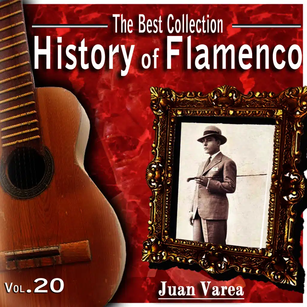 The Best Collection. History Of Flamenco. Vol. 20: Juan Varea