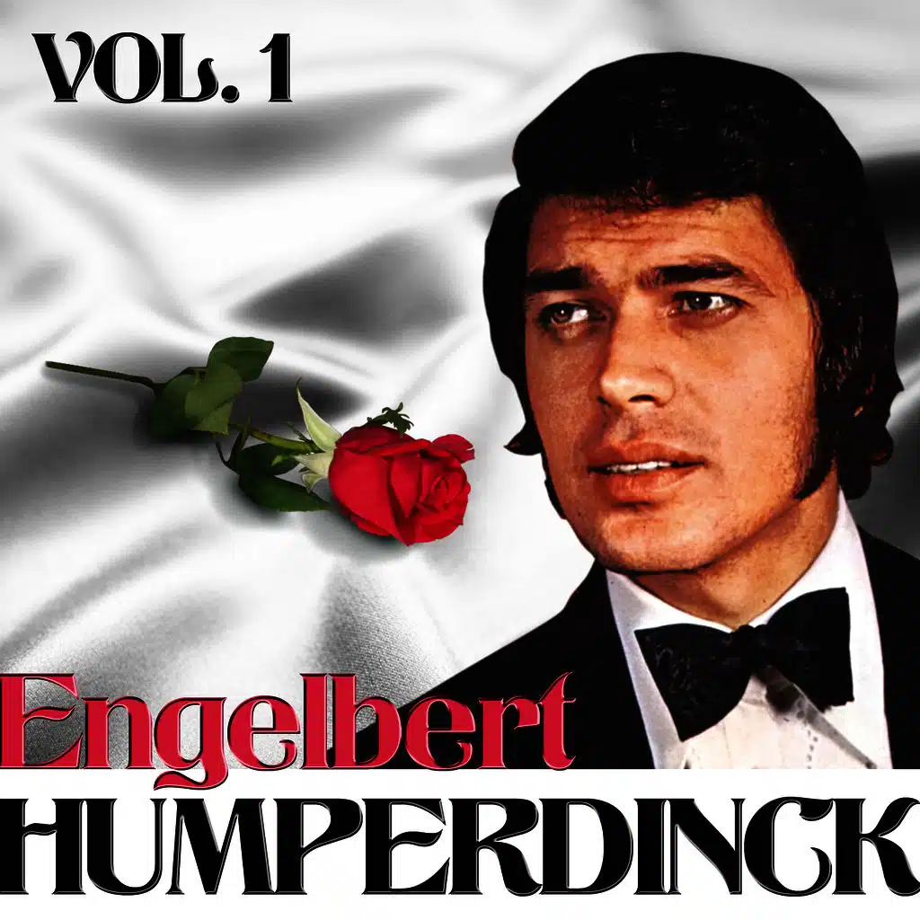 Engelbert Humperdinck. Vol. 1