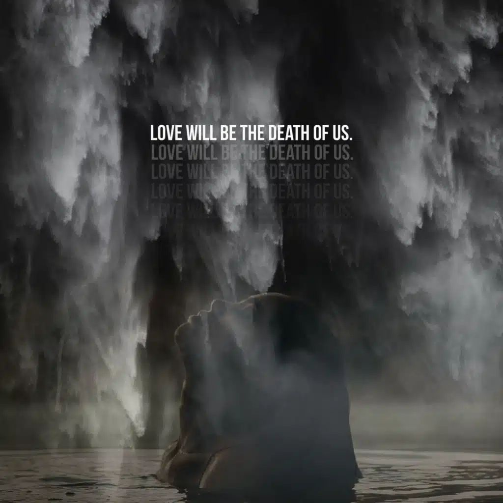 Love Will Be the Death of Us