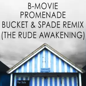 Promenade (The Rude Awakening) [The Bucket & Spade Remix]