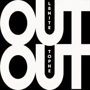 Out Out (feat. L8NITE)