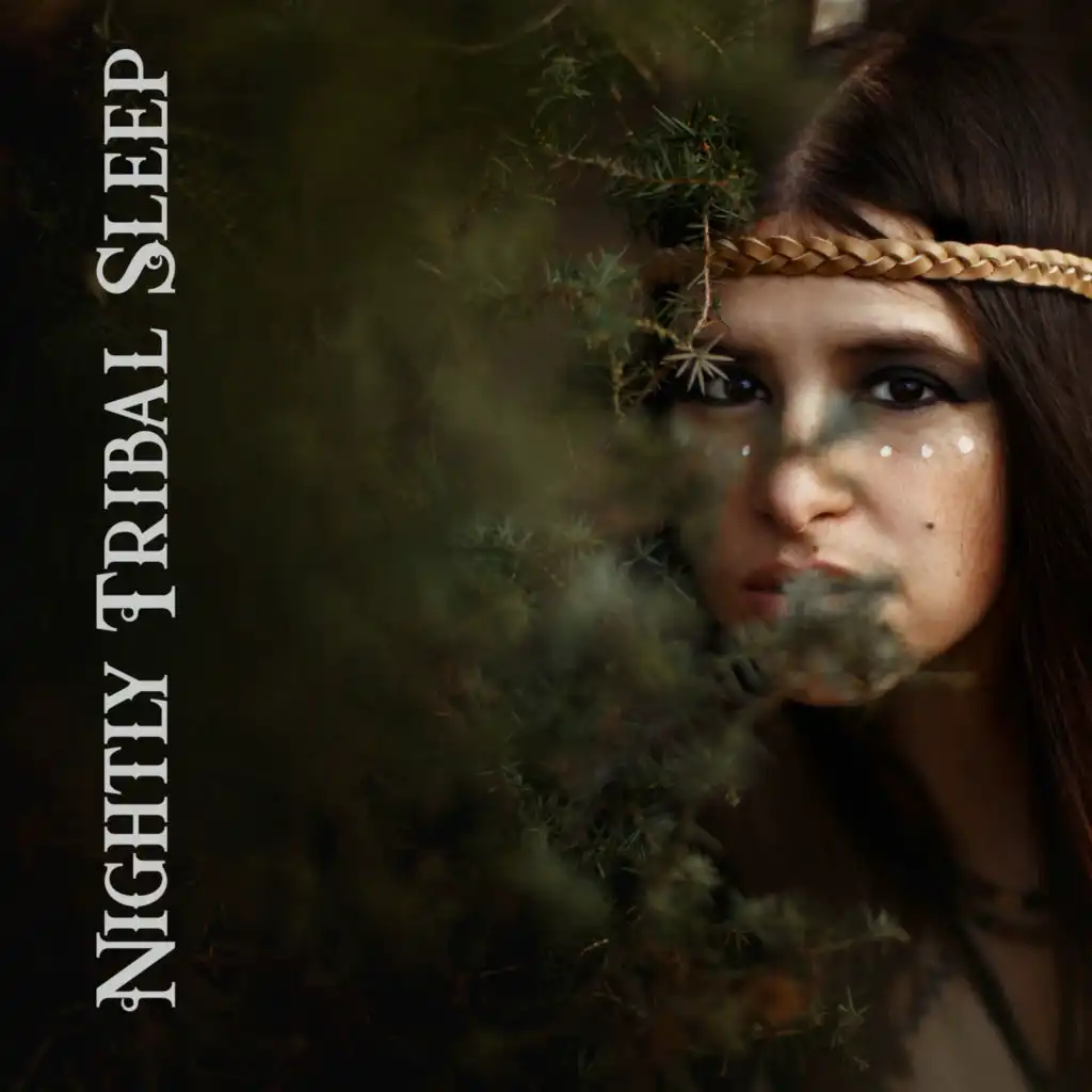 Nightly Tribal Sleep – Soothing Ethnic Chants, Calm Slumber, Total Rest & Chill