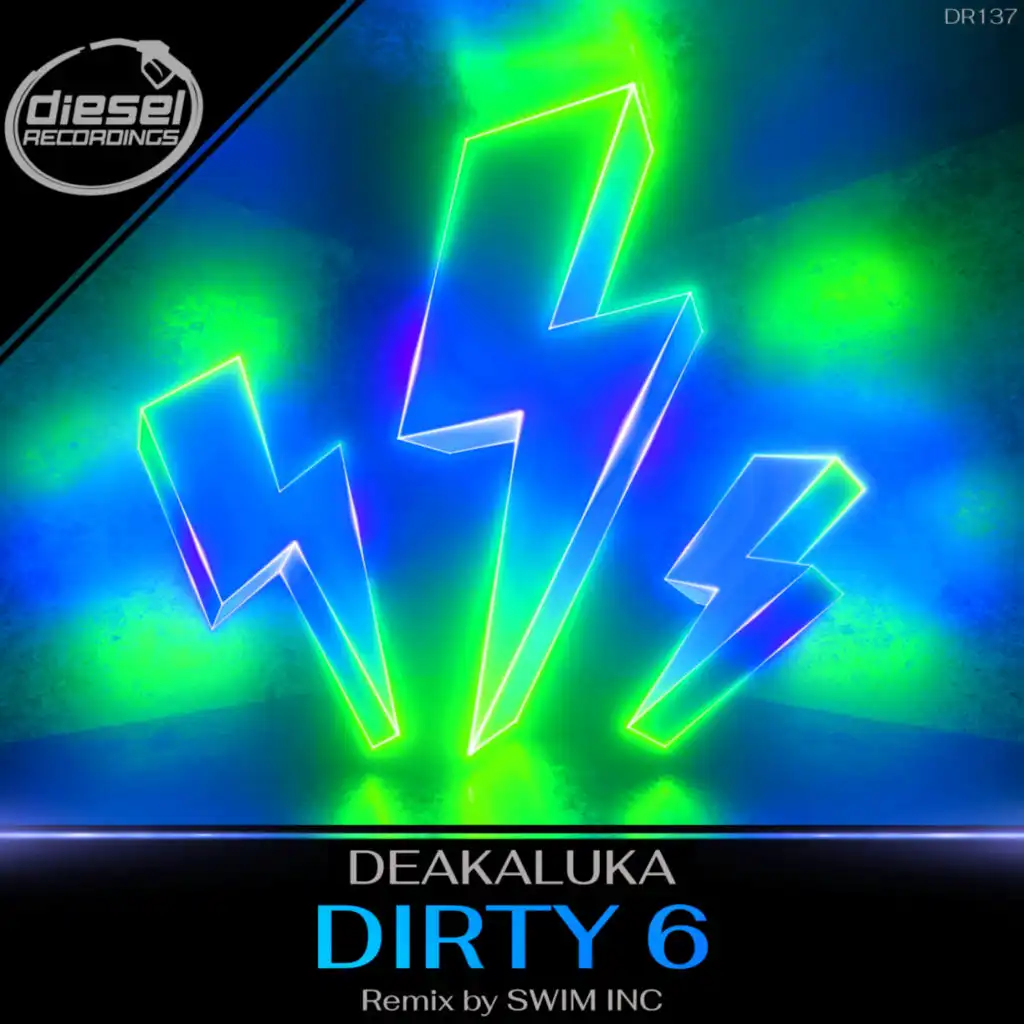 Dirty 6 (Swim INC Remix)