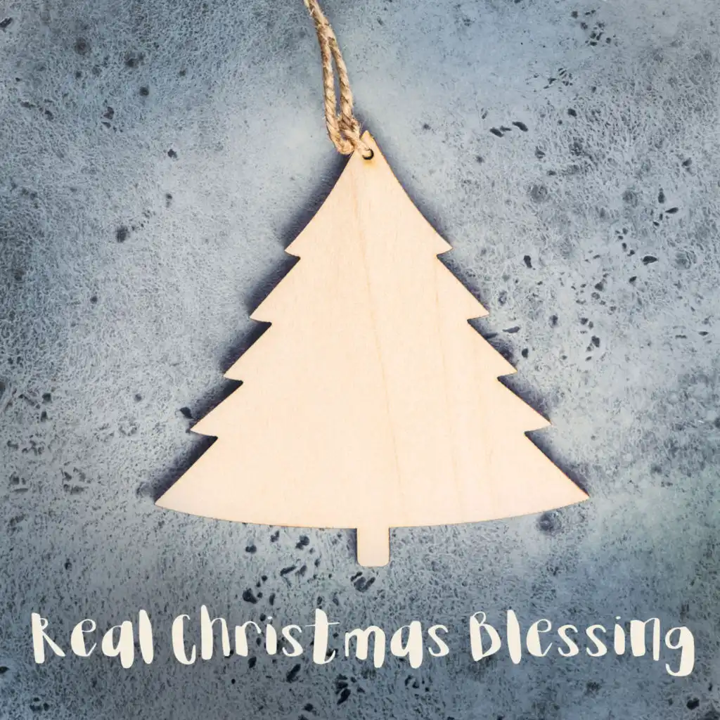Real Christmas Blessing - Collection of Beautiful Heart-Warming Melodies for Christmas 2020