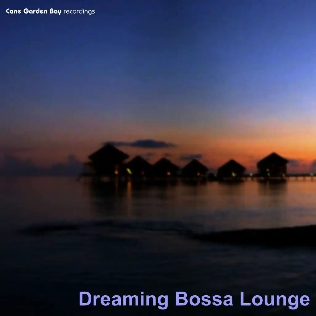 Dreaming Bossa Lounge