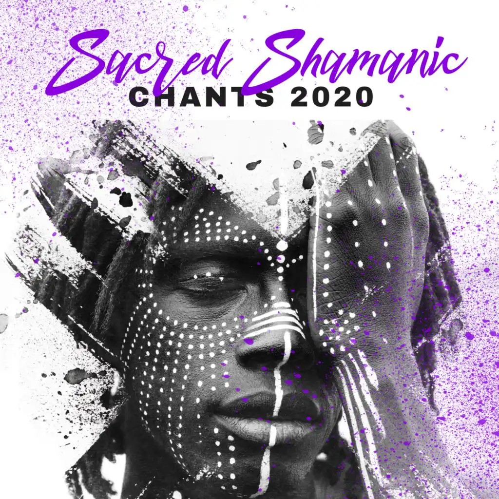 Sacred Shamanic Chants 2020