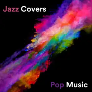 Jazz Covers Pop Music