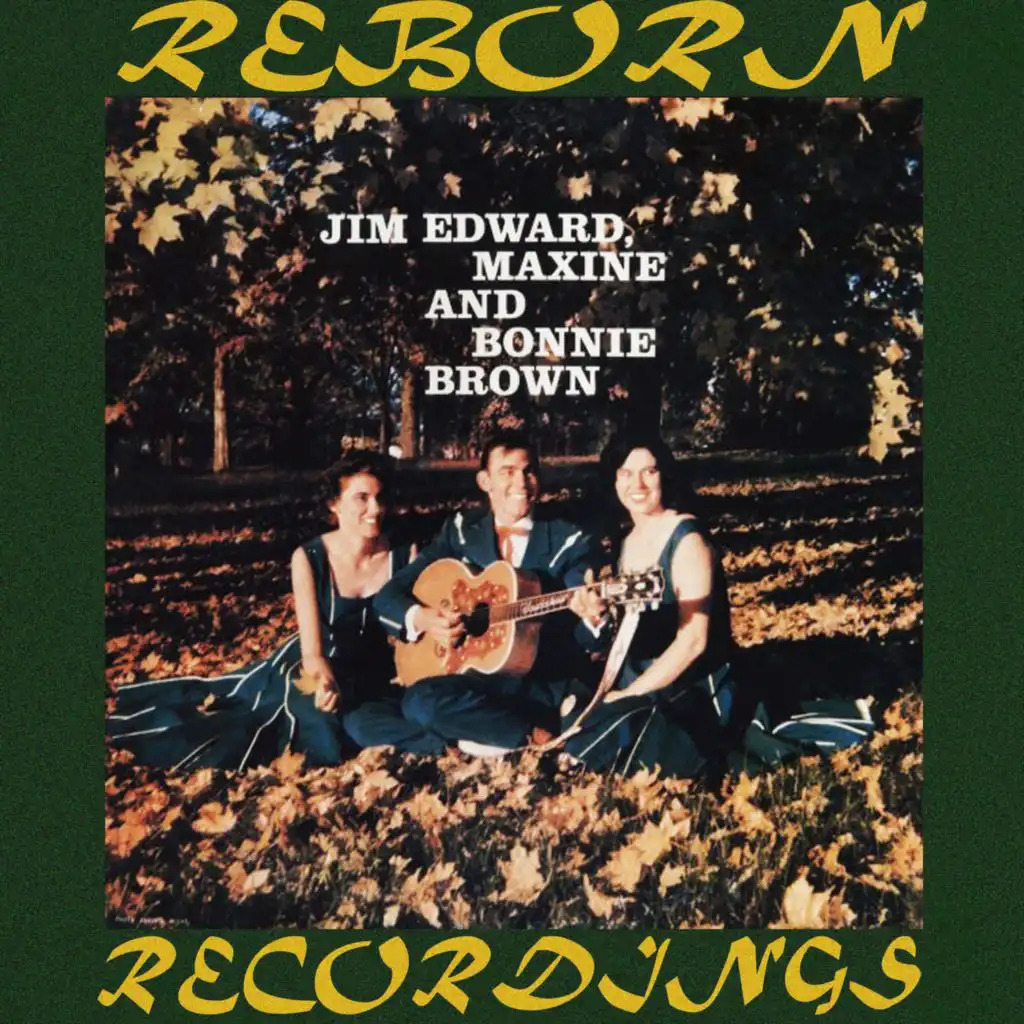 Jim Edward, Maxine and Bonnie Brown (Hd Remastered)