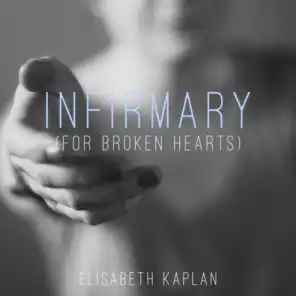 Infirmary (For Broken Hearts) (Piano Version)