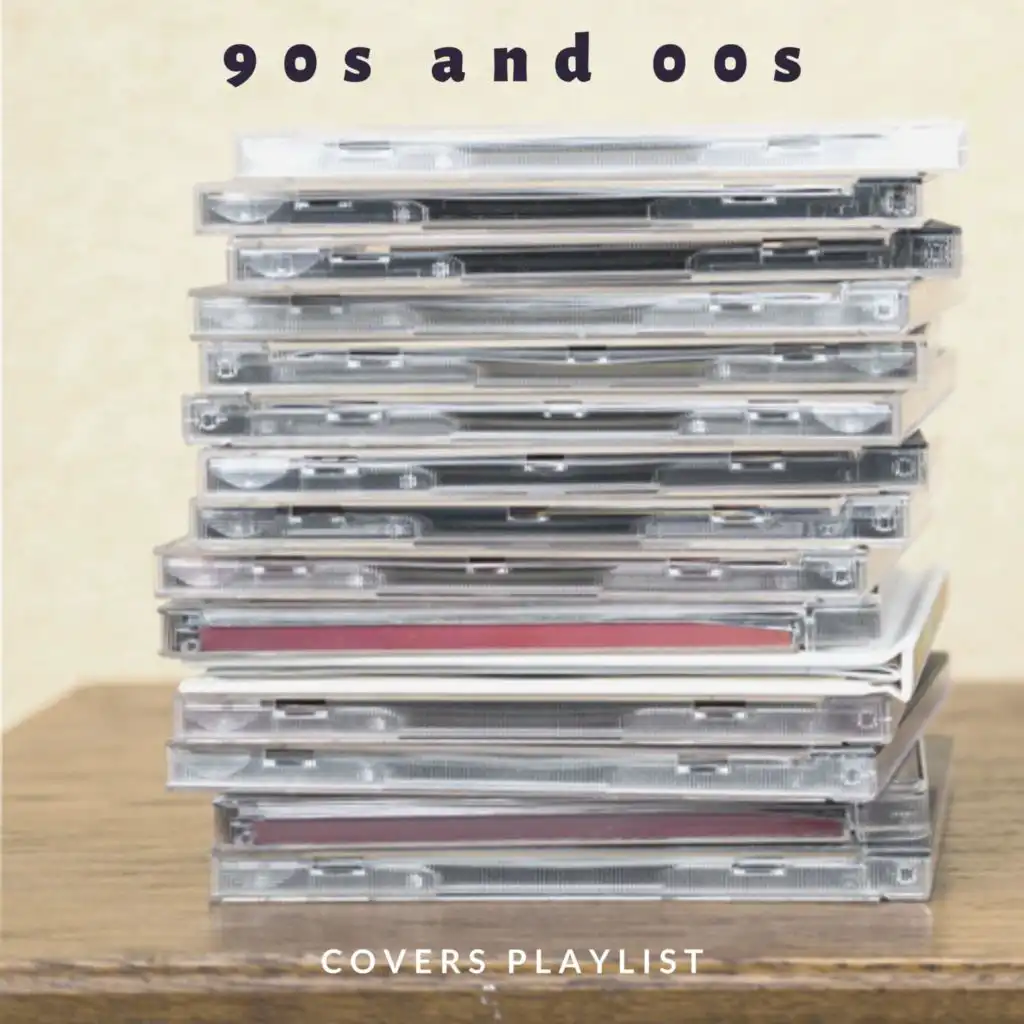 90s and 00s Covers Playlist