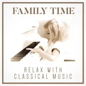Family Time: Relax With Classical Music