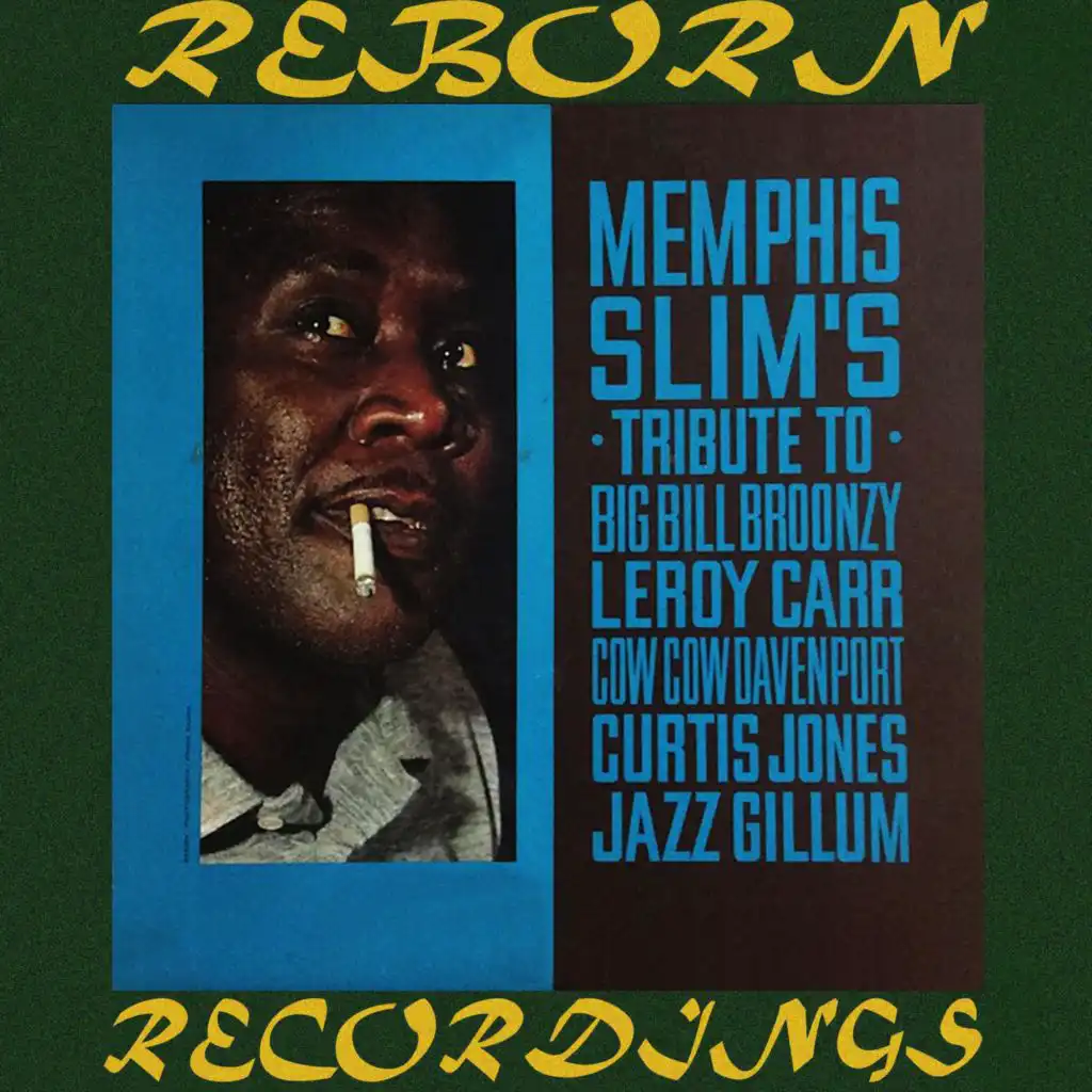 Memphis Slim's Tribute to Big Bill Broonzy, Leroy Carr, Cow Cow Davenport, Curtis Jones, Jazz Gillum (Hd Remastered)