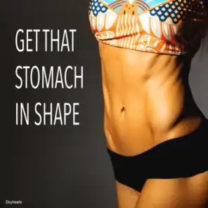 Get That Stomach in Shape