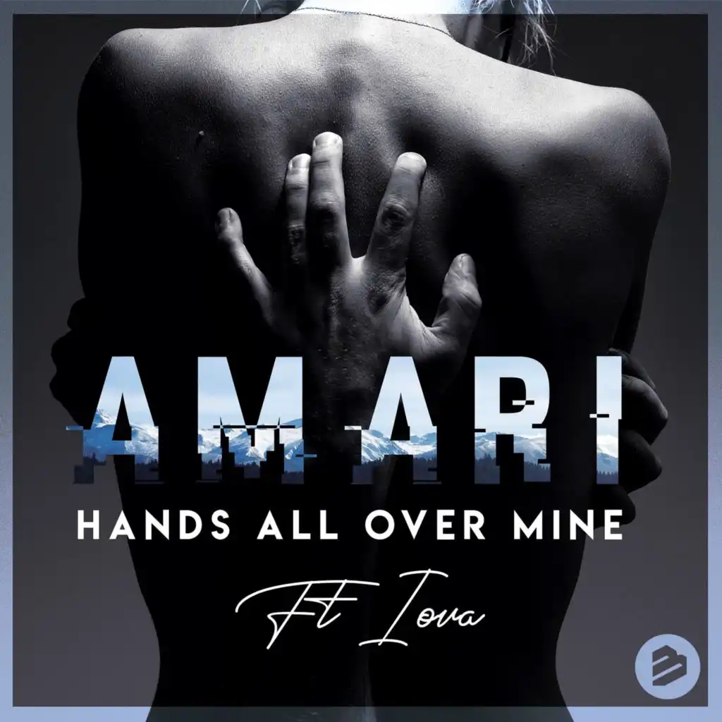 Hands All over Mine (feat. IOVA)