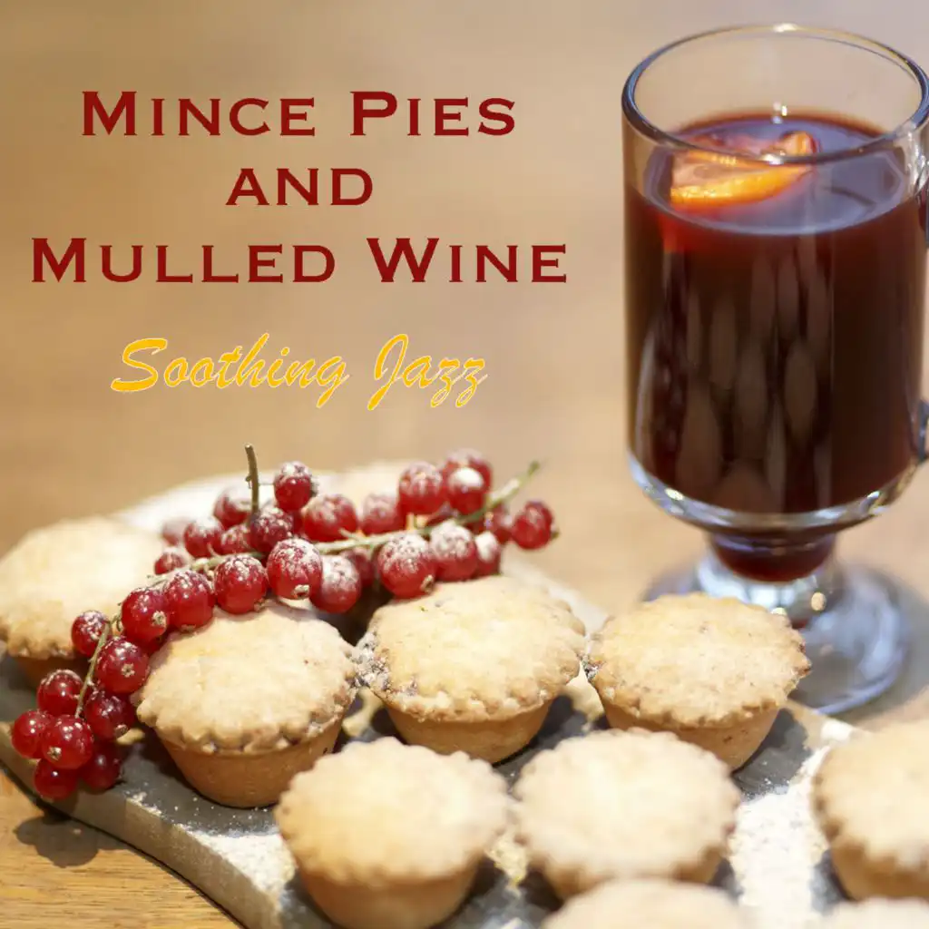 Mince Pies and Mulled Wine Soothing Jazz