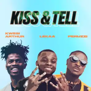 Kiss & Tell (feat. Kwesi Arthur)