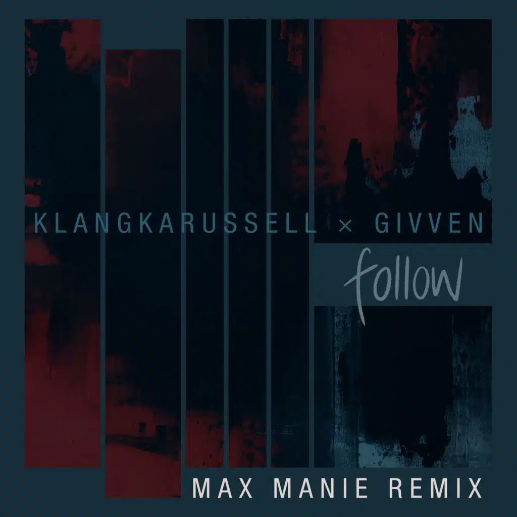 Follow (Max Manie Remix)