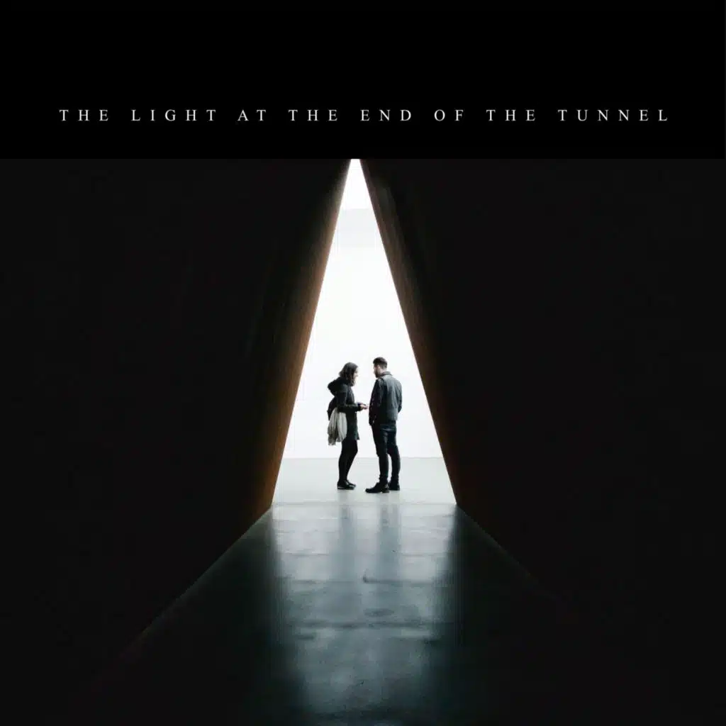 The Light at the End of the Tunnel