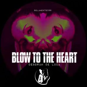 Blow To The Heart